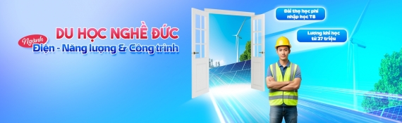Du học nghề Đức ngành Điện – Năng lượng & Công trình, nhận lương khi học từ 27 triệu/tháng