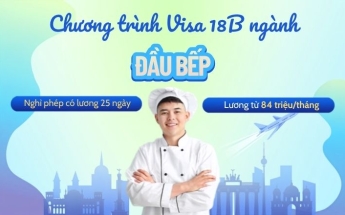 Tuyển sinh chương trình Visa 18B ngành Đầu bếp - Sang Đức làm ngay, lương từ 84 triệu
